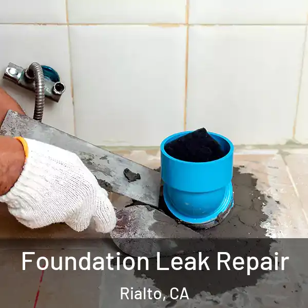  Foundation Leak Repair Rialto, CA