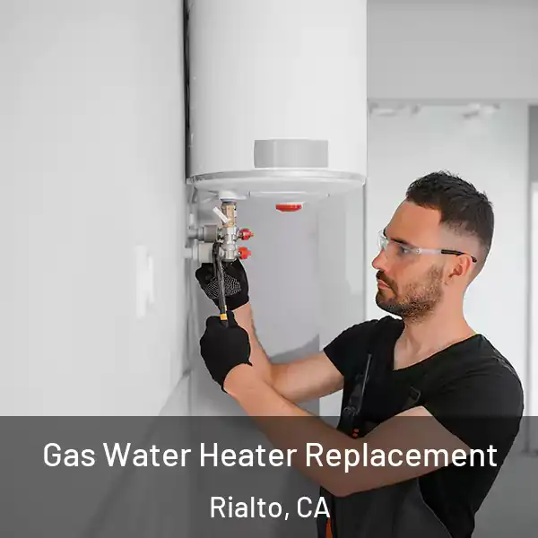  Gas Water Heater Replacement Rialto, CA