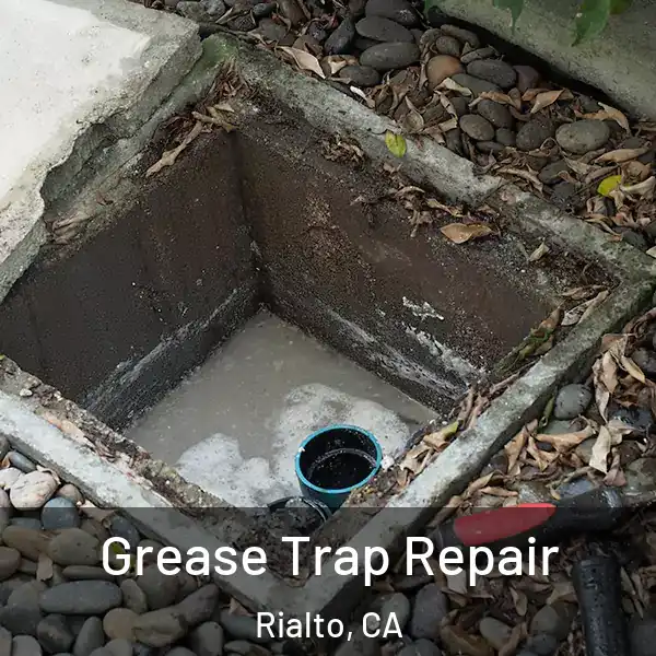  Grease Trap Repair Rialto, CA