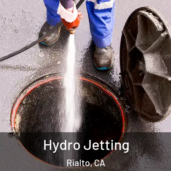  Hydro Jetting Rialto, CA