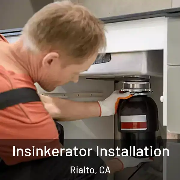  Insinkerator Installation Rialto, CA