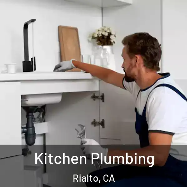  Kitchen Plumbing Rialto, CA