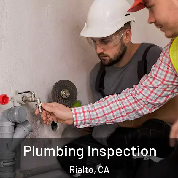  Plumbing Inspection Rialto, CA