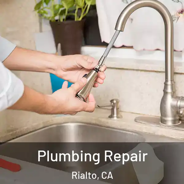 Plumbing Repair Rialto, CA