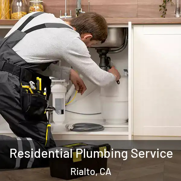  Residential Plumbing Service Rialto, CA