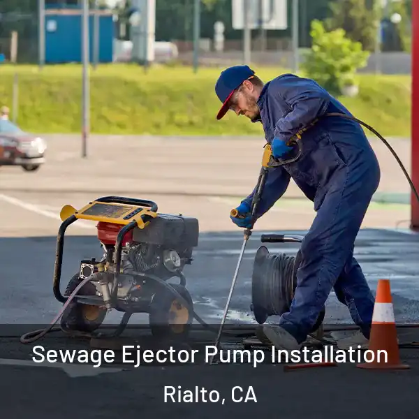  Sewage Ejector Pump Installation Rialto, CA