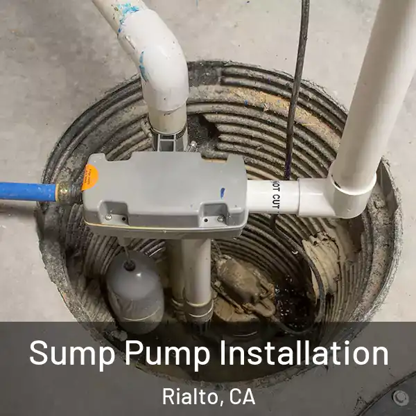  Sump Pump Installation Rialto, CA