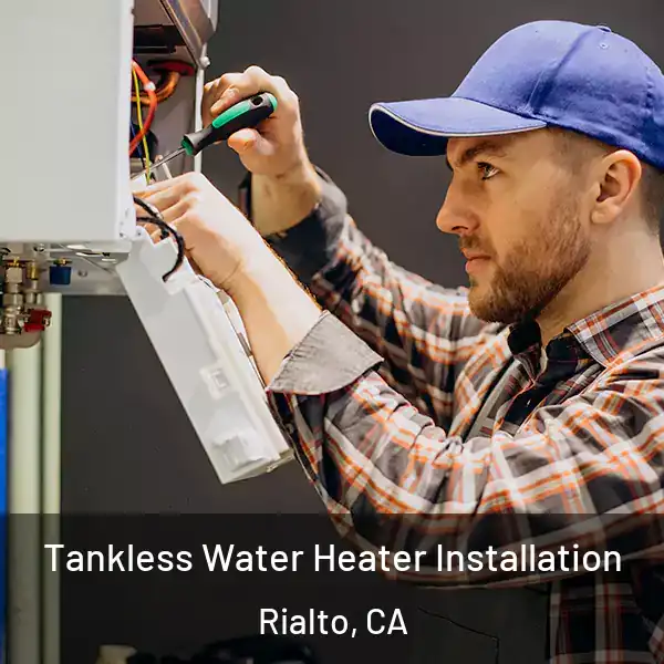  Tankless Water Heater Installation Rialto, CA