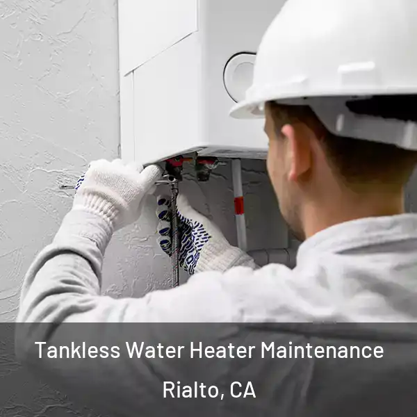  Tankless Water Heater Maintenance Rialto, CA