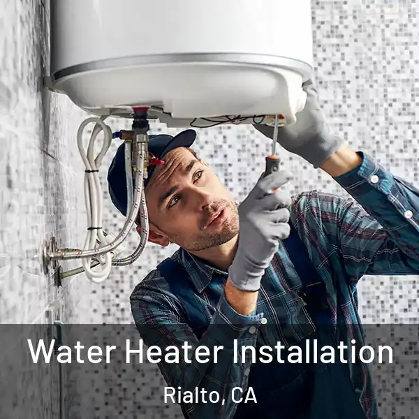  Water Heater Installation Rialto, CA